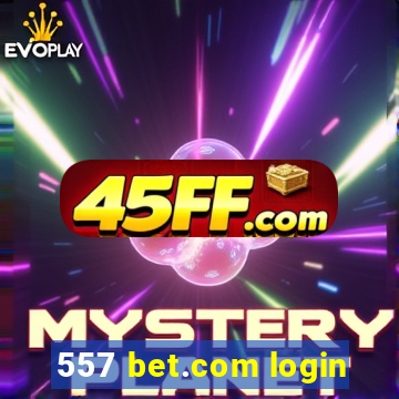 557 bet.com login